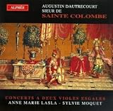 Augustin Dautrecourt Sieur de Sainte Colombe: Concerts a deux violes esgales