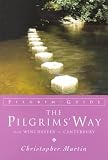 Pilgrim s Way: From Winchester to Canterbury (Pilgrim Guides)