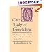 Our Lady of Guadalupe: The Origins and Sources of a Mexican National Symbol, 1531-1797