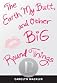 The Earth, My Butt, & Other Big Round Things