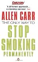 The Only Way to Stop Smoking Permanently (Penguin Health Care & Fitness)