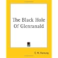 The Black Hole Of Glenranald by  E. W. Hornung