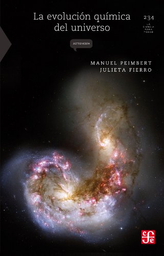 La evolución química del universo (La Ciencia Para Todos) (Spanish Edition)