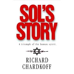 Sol's Story a Triumph of the Human Spirit: A Triumph of the Human Spirit