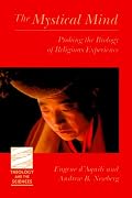 The Mystical Mind: Probing the Biology of Religious Experience (Theology and the Sciences)