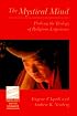 The Mystical Mind: Probing the Biology of Religious Experience (Theology and the Sciences)