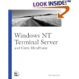Windows NT Terminal Server and Citrix MetaFrame by  Ted Harwood