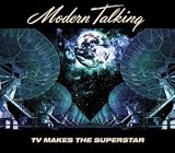 TV Makes the Superstar - Modern Talking