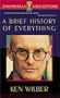 A Brief History of Everything