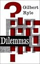 Dilemmas: The Tarner Lectures 1953