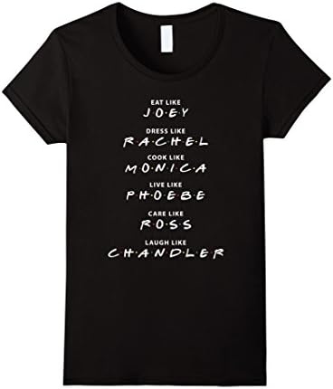 Women's FRIENDS T-Shirt: Eat like JOEY, Dress like RACHEL Tv Show Small Black