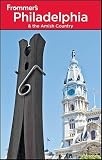 Frommers Philadelphia & the Amish Country   [FROMMER PHILADELPHIA & AMI-16E] [Paperback]