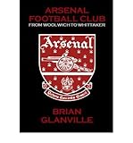 Arsenal Football Club : from Woolwich to Whittaker