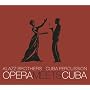 Opera Meets Cuba