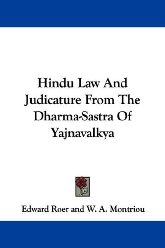 Hindu Law and Judicature from the Dharma-Sastra of Yajnavalkya