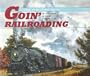 Goin' railroading: A century on the Colorado high iron