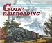 Books : Goin' Railroading: A Century on the Colorado High Iron
