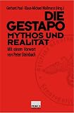 Produkt-Bild: Die Gestapo - Mythos und Realit&auml;t.
