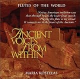 Ancient Voices from Within: Flutes of the World