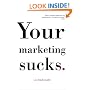 Your Marketing Sucks.
