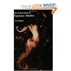 The Oxford Book of Fantasy Stories (Oxford Books of Prose) by Tom Shippey