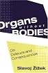 Organs without Bodies: Deleuze and Consequences