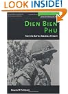 Dien Bien Phu: The Epic Battle America Forgot (History of War)