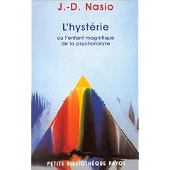 L'Hyst�rie, ou l'enfant magnifique de la psychanalyse
