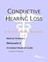 Conductive Hearing Loss - A Medical Dictionary, Bibliography, and Annotated Research Guide to Internet References