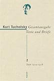Gesamtausgabe: Gesamtausgabe 2. Texte 1914-1918: Bd.  2 - Kurt Tucholsky