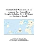 Review ICON Group International, Inc.  / The 2007-2012 World Outlook for Inorganic-Base Asphalt Strip Shingles Excluding 215 to 235-Pound and Laminated Shingles