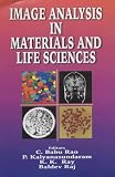 Image Analysis in Materials and Life Sciences: Proceedings of Sciamal-99, November 7-10, 1999, Kalpakkam, India