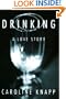 Drinking: A Love Story
