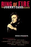 Ring of Fire: The Johnny Cash Reader