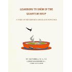 Learning to Swim in the Quantum Soup