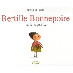 Bertille Bonnepoire a le cafard...