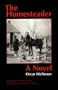 The Homesteader: A Novel (Bison Book)