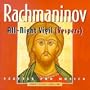 Rachmaninoff: All-Night Vigil (Vespers) / Thomas, Seattle Pro Musica, et al