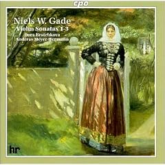 Gade: Violin Sonatas Nos 1 & 3