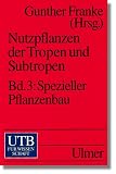 Nutzpflanzen der Tropen und Subtropen