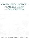 Geotechnical Aspects of Landfill Design and Construction