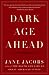Dark Age Ahead