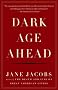 Dark Age Ahead Dark Age Ahead
