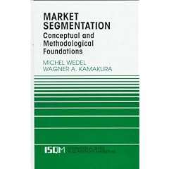 Market Segmentation: Conceptual and Methodological Foundations