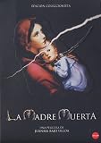 The Dead Mother ( La Madre muerta )