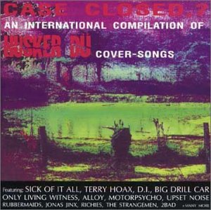 CD-Charts  Search : Case Closed? An International Compilation of Husker Du Cover Songs