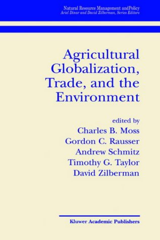 Agricultural Globalization, Trade and the Environment (Natural Resource Management and Policy)