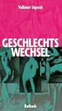Geschlechtswechsel - Volkmar Sigusch