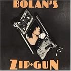 Bolan's Zip Gun by Bolan & T Rex, Marc
