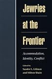 Jewries at the Frontier: Accommodation, Identity, Conflict